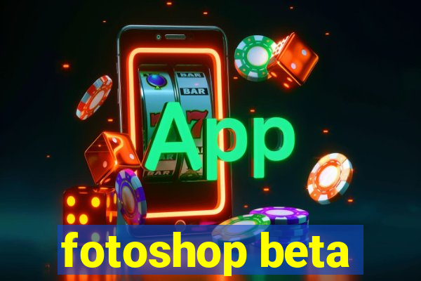 fotoshop beta